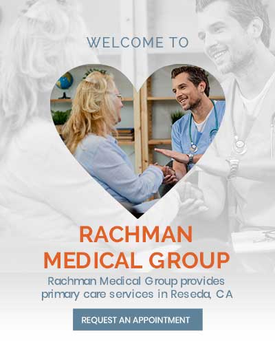 Welcome to Rachman Medical Group, Primary Care Doctor in Reseda CA